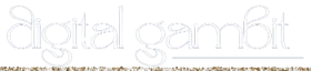 Digital Gambit